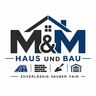 M&M Haus und Bau