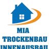 MIA TROCKENBAU INNENAUSBAU
