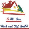 S.M. Bau Hoch und Tief GmbH