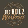 Die Holzwerkerei