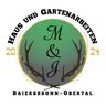 M&J Haus und Gartenarbeiten