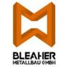 Bleaher Metallbau GmbH