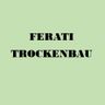 FERATI TROCKENBAU