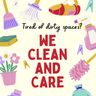 We clean and care