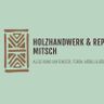Holzhandwerk & Reparatur Mitsch