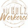 Die Holzwerkerei