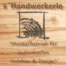 s´Handwerkerle, Meisterbetrieb für individuellen Holzbau & Design
