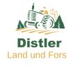 Distler Land und Forst