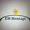 EM Montage