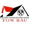 Tom Bau Dachdeckermeisterbetrieb